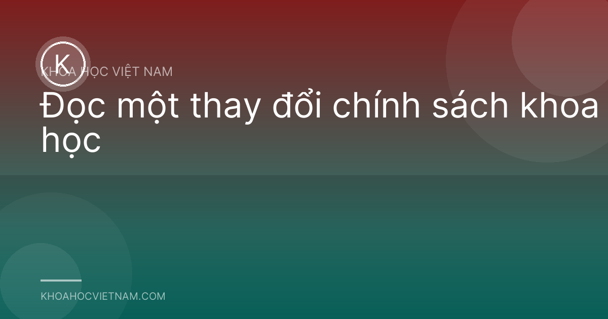 Đọc một thay đổi chính sách khoa học