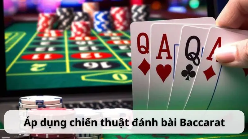 Chơi baccarat hiệu quả đem về phần thưởng khủng