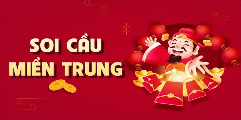 Soi cầu miền Trung siêu chất cho anh em tham gia cá cược